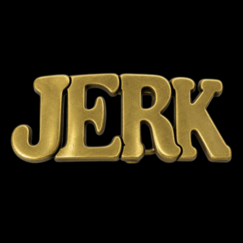 Jerk Belt Buckle Jerks Name Calling Funny Humor Buckles