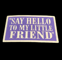 “Say Hello To My Little Friend” Purple Funny Bar Joke Belt Buckle Buckles - Buckles.Biz